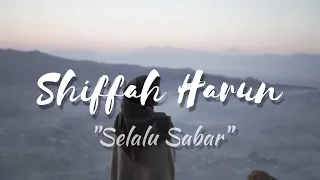 Shiffah Harun - Selalu Sabar (Versi asli dari Aqila  Penantian)