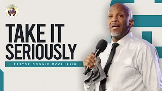 Take It Seriously | Pastor Donnie McClurkin | Perfecting Faith Church