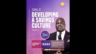 DEVELOPING A SAVINGS CULTURE PART 2 - Dr Olumide Emmanuel