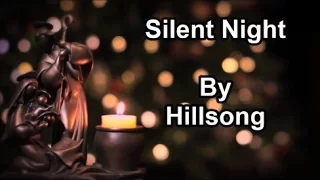 Silent Night -  Hillsong  (Lyrics)