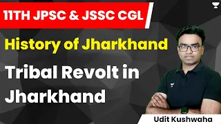 Tribal Revolt in Jharkhand | History of Jharkhand | JPSC Exam | Udit Kushwaha