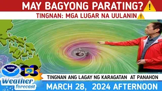 LATEST WEATHER UPDATE TODAY MARCH 28, 2024p.m | TINGNAN KUNG MAY PARATING NA BAGYO