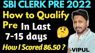 SBI Clerk Last 15 days Strategy 2022 | SBI Clerk Last 7 days Strategy |How to Score 90+ in SBI Clerk