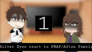 The Silver Eyes react to FNAF/Afton Family/DSAF/Rebornica || AyashiiWillow || SORRY ITS RUSHED :(