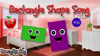 Rectangle Shape Song | Learn Shapes, Colors, Counting | BerryAppley | Kids Songs