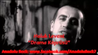 Haluk Levent - Drama Köprüsü