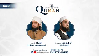 Juz 8: Moments with the Quran | Season 4 | Shaykh Abdullah Waheed & Mufti Abdul Rahman Waheed