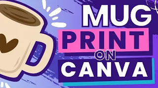 Mug Print Design On Canva Full Tutorial - Canva Print On Demand!