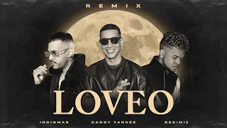 Daddy Yankee ❌ Redimi2 ❌ Indiomar - LOVEO REMIX (REGGAETON 2024)