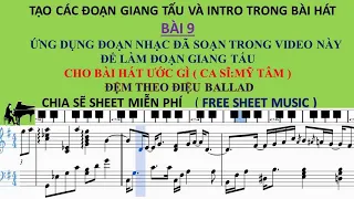 BÀI 9 | ĐOẠN GIANG TẤU MẪU (Interlude) ƯỚC GÌ | MỸ TÂM | ỨNG DỤNG VÀO ĐỆM HÁT VÀ SOLO PIANO BALLADE