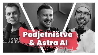 Filozofija podjetništva, razvoj Astre AI v 2024 (Andrej Škraba in Alen Faljić) — AIDEA Podkast 135