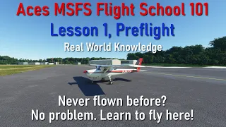 Aces MSFS Flight Training 101 | C-152 | Lesson 1 | Preflight