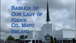 |BASILICA OF OUR LADY OF KNOCK|🇮🇪🇵🇭☘️🙏 [KNOCK SHRINE, IRELAND]21/08/21