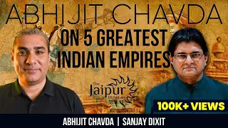 Abhijit Chavda on 5 Greatest Indian Empires | Sanjay Dixit