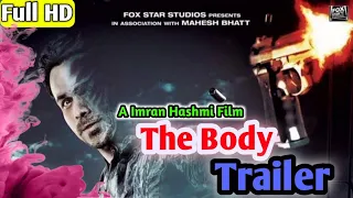 The Body Movie Official Trailer | Emran Hashmi, Rishi Kapoor,| The Body Full Story | Web Series |✓