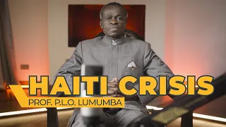 PLO Lumumba: World on Fire ep2. KENYA HAITI MISSION - PUPPETS OF USA IN A POLITICAL CHESS BOARD!