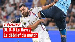 OL 0-0 Le Havre : Le débrief du match dans l'Équipe du Soir