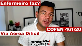 Veja a resolução do COFEN 641/20, ENFERMEIRO faz via aérea avançada?