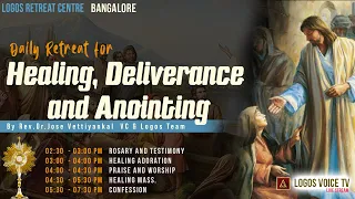 Daily Retreat for Healing, Deliverance and Anointing | 07- March-2024  |  Logos Retreat Centre