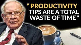 Warren Buffett: Why Productivity Advice Is Bullsh*t