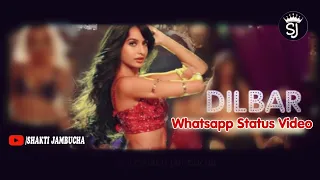 Dilbar Dilbar | Satyameva Jayate | New Song Whatsapp Status Video 2018