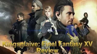 Media Hunter - Kingsglaive: Final Fantasy XV Review