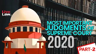 Most Important Supreme Court Judgments Of 2020 -PART-2