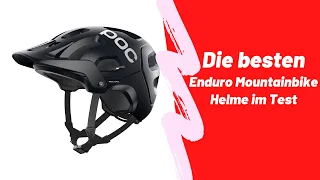 Die besten Enduro Mountainbike Helme im Test 2023