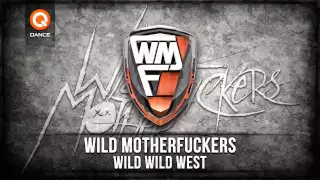 Wild Motherfuckers - Wild Wild West (Official Preview)