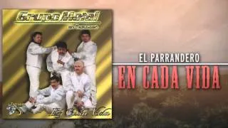 Grupo Metal De Durango - El Parrandero (Álbum Completo)