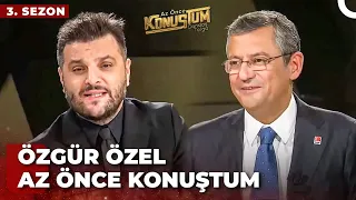 Özgür Özel | Candaş Tolga Işık ile Az Önce Konuştum | 17 Ekim 2023