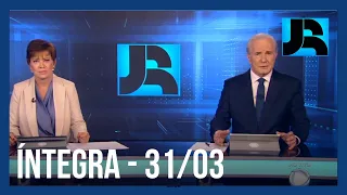 Assista à íntegra do Jornal da Record | 31/03/2023