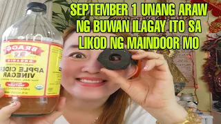 SEPTEMBER 1 UNANG ARAW NG NG BUWAN ILAGAY ITO SA LIKOD NG MAINDOOR MO-APPLE PAGUIO7