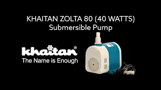 KHAITAN ZOLTA 80 (40 WATTS) Submersible Pump | Details and Testing Video | Price | Availability |