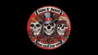 Guns N`Roses -  Dont Close Your Eyes