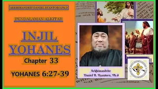 Injil Yohanes 6:27-39 Chapter 33