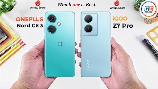 OnePlus Nord CE 3 Vs iQOO Z7 Pro | Full Comparison ⚡ Should You Buy Nord CE 3 Or Wait For Z7 Pro?