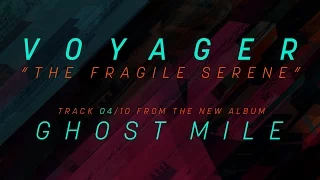 Voyager - The Fragile Serene