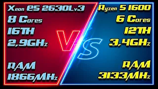 Xeon E5 2630Lv3 (2900MHz) Unlock Turbo Boost vs Ryzen 5 1600 (3400MHz)