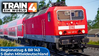 Die S-Bahn Mitteldeutschland | TRAIN SIM WORLD 4 | Dessau - Bitterfeld | DB Regio - BR 143 | TSW 4