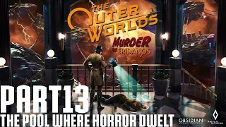 The Outer Worlds Murder On Eridanos Walkthrough Part 13 The Pool Where Horror Dwelt