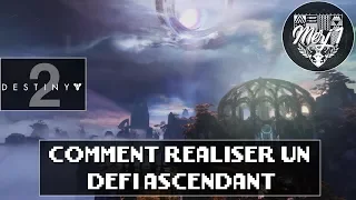 DESTINY 2 [FR] - TUTO - COMMENT RÉALISER UN DÉFI ASCENDANT
