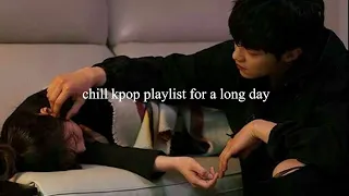 chill kpop playlist for a long day | ✨dreamy kpop playlist ✨