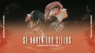 🔥 Se Abren Los Cielos -Dahaira Ft. Egleyda (Video Oficial)