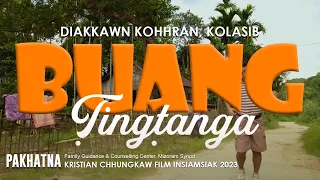 Kristian Chhungkaw Film Insiamsiak 2023 | Pakhatna - Kolasib Diakkawn (Buang Tingtanga)