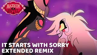 It Starts With Sorry | Hazbin Hotel | Extended Remix