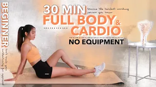 30 MIN FULL BODY + CARDIO WORKOUT, FULL BODY FAT BURN (BEGINNER) // No Equipment ~ Jacey Yaw