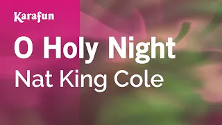 O Holy Night - Nat King Cole | Karaoke Version | KaraFun