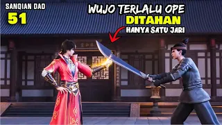 TERLALU OP, WUJO NAHAN PEDANG CUMA SATU JARI - ALUR CERITA