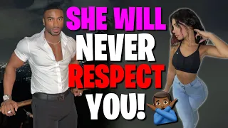 99% OF WOMEN WILL NEVER RESPECT YOU BECAUSE OF ´´THIS´´